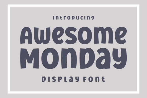 Awesome Monday: A Premium Display Typeface for Creative Makers