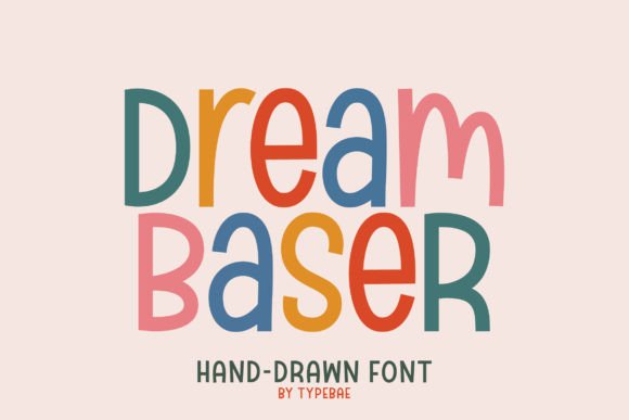 Dream Baser: The Playful Display Font for Viral Campaigns