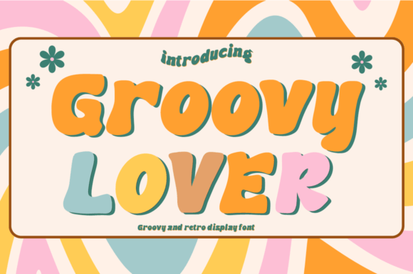 Groovy Lover: The Retro Display Font for Modern Campaigns