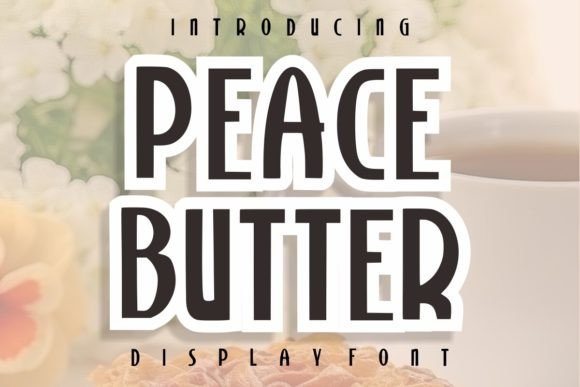 Peace Butter Font Review for Handmade Labels and Crafts